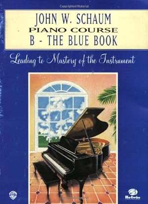 Imagen del vendedor de John W. Schaum Piano Course: B -- The Blue Book by Schaum, John W. [Paperback ] a la venta por booksXpress