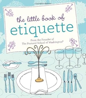 Image du vendeur pour The Little Book of Etiquette (Miniature Editions) by Johnson, Dorothea [Hardcover ] mis en vente par booksXpress