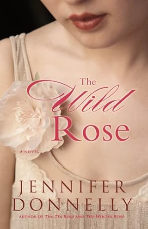 Seller image for The Wild Rose by Donnelly, Jennifer [Paperback ] for sale by booksXpress