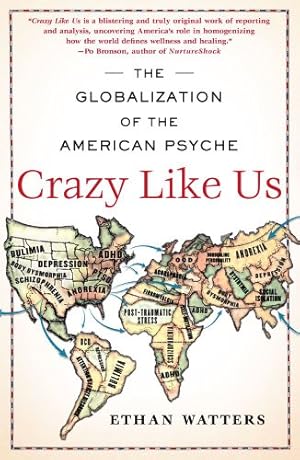Seller image for Crazy Like Us: The Globalization of the American Psyche by Watters, Ethan [Paperback ] for sale by booksXpress