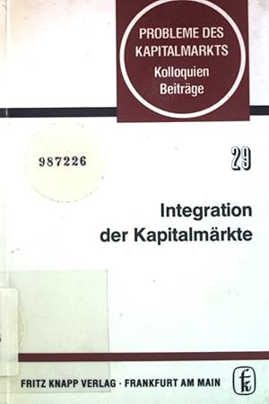 Bild des Verkufers fr Integration der Kapitalmrkte. Probleme des Kapitalmarkts / Kolloquien, Beitrge ; 29 zum Verkauf von books4less (Versandantiquariat Petra Gros GmbH & Co. KG)