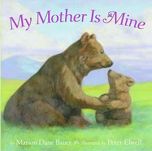 Seller image for My Mother Is Mine (Classic Board Books) by Bauer, Marion Dane [Board book ] for sale by booksXpress