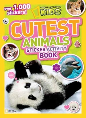 Imagen del vendedor de National Geographic Kids Cutest Animals Sticker Activity Book: Over 1,000 stickers! by National Geographic Kids [Paperback ] a la venta por booksXpress