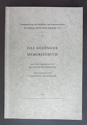 Seller image for Das Bdinger Memorienbuch. Verffentlichung des Geschichts- und Altertumsvereins fr Siegburg und den Rhein-Sieg-Kreis e.V.: Band 7. for sale by books4less (Versandantiquariat Petra Gros GmbH & Co. KG)