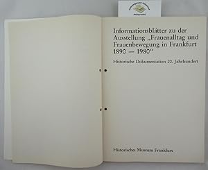 Historische Dokumentation 20. Jahrhundert. Frauenalltag und Frauenbewegung in Frankfurt 1890-1980...