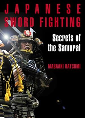 Seller image for Japanese Sword Fighting: Secrets of the Samurai by Hatsumi, Masaaki [Paperback ] for sale by booksXpress