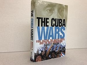 Seller image for THE CUBA WARS : Fidel Castro, the United States, and the Next Revolution for sale by Gibbs Books