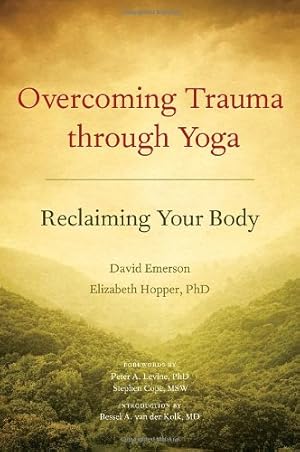 Seller image for Overcoming Trauma through Yoga: Reclaiming Your Body by David Emerson, Elizabeth Hopper [Paperback ] for sale by booksXpress