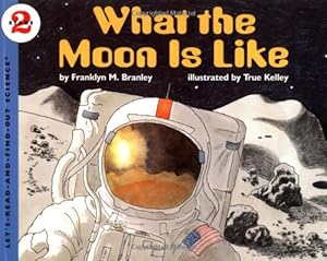 Imagen del vendedor de What the Moon is Like (Let's-Read-and-Find-Out Science, Stage 2) by Branley, Dr. Franklyn M. [Paperback ] a la venta por booksXpress