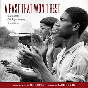 Immagine del venditore per A Past That Wont Rest: Images of the Civil Rights Movement in Mississippi [Hardcover ] venduto da booksXpress