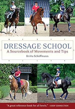 Image du vendeur pour Dressage School: A Sourcebook of Movements and Tips by Schoffmann, Britta [Hardcover ] mis en vente par booksXpress