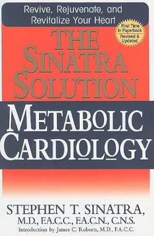 Seller image for The Sinatra Solution: Metabolic Cardiology by Sinatra M.D. F.A.C.C. F.A.C.N. C.N.S, Stephen T. [Paperback ] for sale by booksXpress