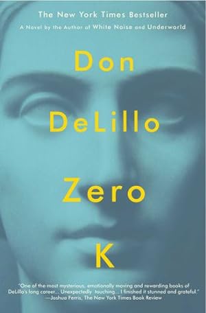 Seller image for Zero K: A Novel by DeLillo, Don [Paperback ] for sale by booksXpress