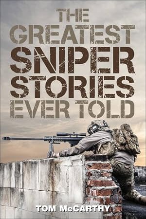 Imagen del vendedor de The Greatest Sniper Stories Ever Told [Soft Cover ] a la venta por booksXpress