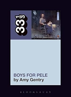 Imagen del vendedor de Tori Amos's Boys for Pele (33 1/3) by Gentry, Amy [Paperback ] a la venta por booksXpress