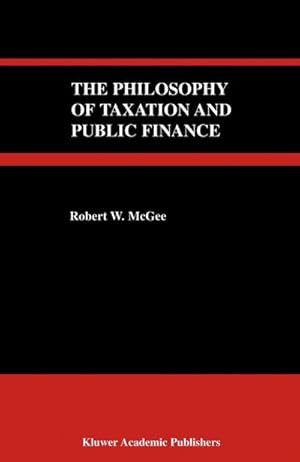 Seller image for The Philosophy of Taxation and Public Finance for sale by AHA-BUCH GmbH