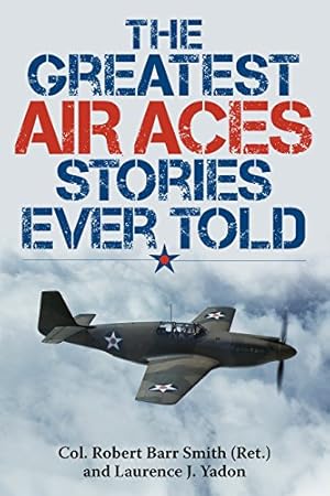 Bild des Verkufers fr The Greatest Air Aces Stories Ever Told [Soft Cover ] zum Verkauf von booksXpress