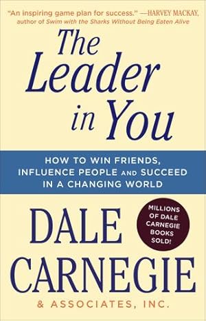 Seller image for The Leader In You: How to Win Friends, Influence People & Succeed in a Changing World by Carnegie, Dale [Paperback ] for sale by booksXpress