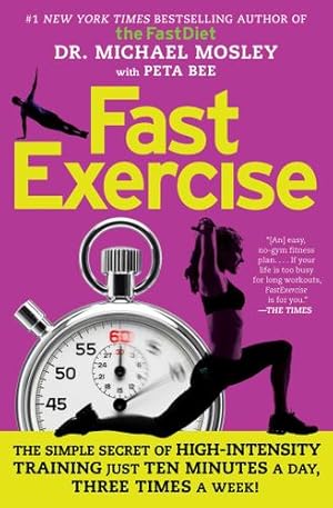 Seller image for FastExercise: The Simple Secret of High-Intensity Training by Mosley, Dr Michael [Paperback ] for sale by booksXpress