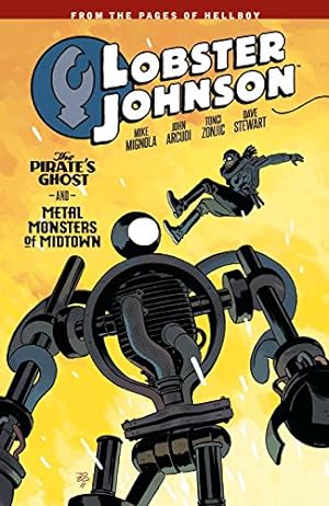 Image du vendeur pour Lobster Johnson Volume 5: The Pirate's Ghost and Metal Monsters of Midtown by Mignola, Mike, Arcudi, John [Paperback ] mis en vente par booksXpress