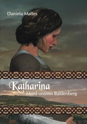Bild des Verkufers fr Katharina Mord unterm Baldenberg zum Verkauf von primatexxt Buchversand