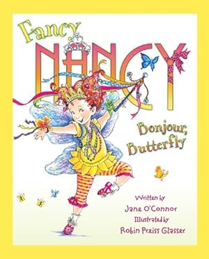 Seller image for Fancy Nancy: Bonjour, Butterfly by O'Connor, Jane [Hardcover ] for sale by booksXpress