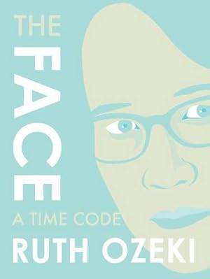 Seller image for The Face: A Time Code by Ozeki, Ruth [Paperback ] for sale by booksXpress