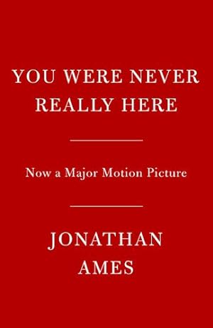 Immagine del venditore per You Were Never Really Here (Movie Tie-In) by Ames, Jonathan [Paperback ] venduto da booksXpress