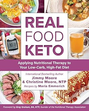 Seller image for Real Food Keto: Applying Nutritional Therapy to Your Low-Carb, High-Fat Diet by Moore, Jimmy, Moore, Christine [Paperback ] for sale by booksXpress