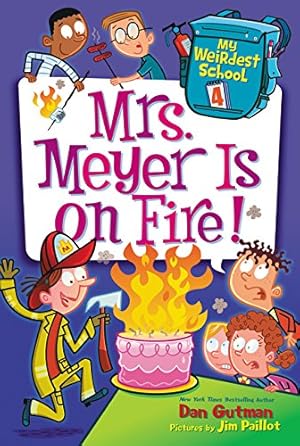 Seller image for My Weirdest School #4: Mrs. Meyer Is on Fire! by Gutman, Dan [Paperback ] for sale by booksXpress