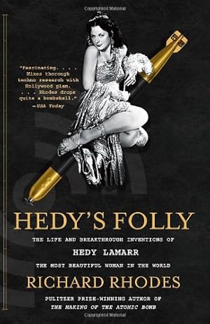 Seller image for Hedy's Folly: The Life and Breakthrough Inventions of Hedy Lamarr, the Most Beautiful Woman in the World by Rhodes, Richard [Paperback ] for sale by booksXpress