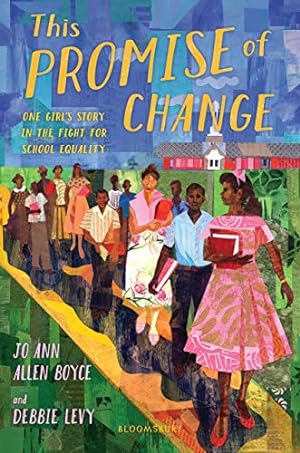 Seller image for This Promise of Change: One Girls Story in the Fight for School Equality by Boyce, Jo Ann Allen, Levy, Debbie [Hardcover ] for sale by booksXpress