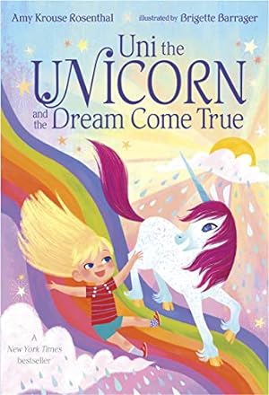 Bild des Verkufers fr Uni the Unicorn and the Dream Come True by Rosenthal, Amy Krouse [Board book ] zum Verkauf von booksXpress