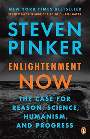 Seller image for Enlightenment Now: The Case for Reason, Science, Humanism, and Progress by Pinker Steven [Paperback ] for sale by booksXpress