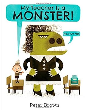 Immagine del venditore per My Teacher Is a Monster! (No, I Am Not.) by Brown, Peter [Hardcover ] venduto da booksXpress