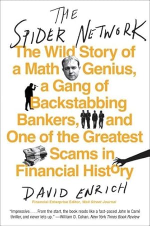 Image du vendeur pour The Spider Network: How a Math Genius and a Gang of Scheming Bankers Pulled Off One of the Greatest Scams in History by Enrich, David [Paperback ] mis en vente par booksXpress