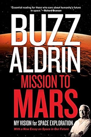 Seller image for Mission to Mars: My Vision for Space Exploration by Aldrin, Buzz, David, Leonard [Paperback ] for sale by booksXpress
