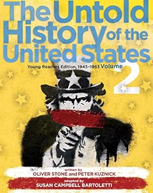 Imagen del vendedor de The Untold History of the United States, Volume 2: Young Readers Edition, 1945-1962 by Stone, Oliver, Kuznick, Peter [Hardcover ] a la venta por booksXpress