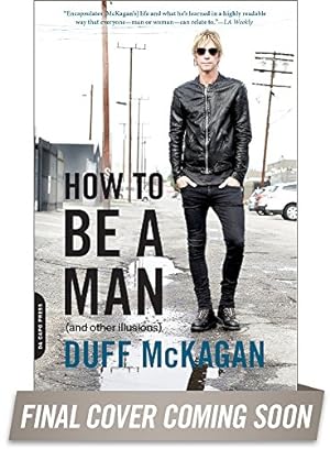 Imagen del vendedor de How to Be a Man: (and other illusions) by McKagan, Duff, Kornelis, Chris [Paperback ] a la venta por booksXpress