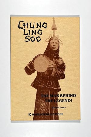 Seller image for Chung Ling Soo: the Man Behind the Legend! for sale by Quicker than the Eye