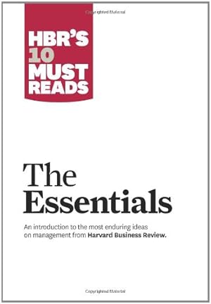 Seller image for HBR'S 10 Must Reads: The Essentials by Review, Harvard Business, Drucker, Peter F., Christensen, Clayton M., Porter, Michael E., Goleman, Daniel [Paperback ] for sale by booksXpress