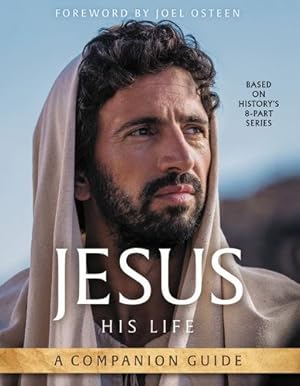 Seller image for Jesus: His Life: A Companion Guide by A&E Television Networks [Paperback ] for sale by booksXpress