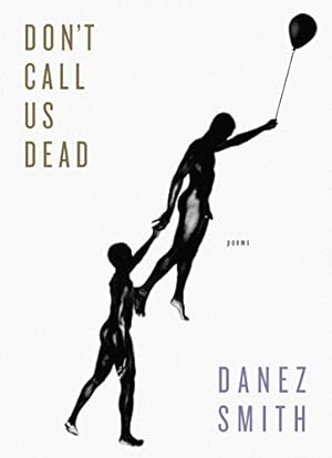 Imagen del vendedor de Don't Call Us Dead: Poems by Smith, Danez [Paperback ] a la venta por booksXpress