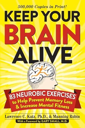 Immagine del venditore per Keep Your Brain Alive: 83 Neurobic Exercises to Help Prevent Memory Loss and Increase Mental Fitness by Katz, Lawrence, Rubin, Manning [Paperback ] venduto da booksXpress