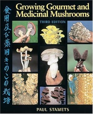 Imagen del vendedor de Growing Gourmet and Medicinal Mushrooms by Stamets, Paul [Paperback ] a la venta por booksXpress