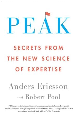 Imagen del vendedor de Peak: Secrets from the New Science of Expertise by Ericsson, Anders [Paperback ] a la venta por booksXpress