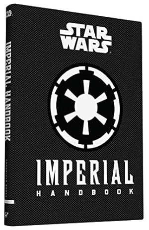 Bild des Verkufers fr Star Wars®: Imperial Handbook (Star Wars (Chronicle)) by Wallace, Daniel [Hardcover ] zum Verkauf von booksXpress