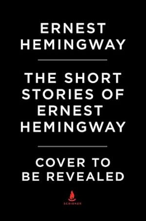 Seller image for The Short Stories of Ernest Hemingway: The Hemingway Library Edition by Hemingway, Ernest [Hardcover ] for sale by booksXpress