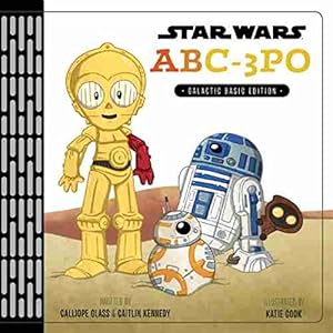 Immagine del venditore per Star Wars ABC-3PO: Alphabet Book by Glass, Calliope, Kennedy, Caitlin [Hardcover ] venduto da booksXpress