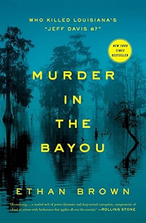 Imagen del vendedor de Murder in the Bayou: Who Killed the Women Known as the Jeff Davis 8? by Brown, Ethan [Paperback ] a la venta por booksXpress